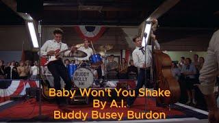 Baby Won't You Shake By A.I. Buddy Busey Burdon