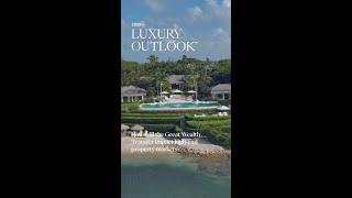 Generational wealth is reshaping the luxury property market.   Learn more at luxuryoutlook.com.