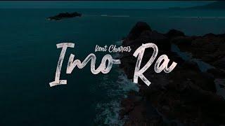 Kent Charcos - Imo Ra (Official Lyric Video)