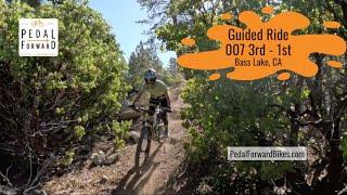 Guided Mountain Bike Ride | 007 3rd - 007 1st | Bass lake, CA | Pedal Forward Bikes & Adventure