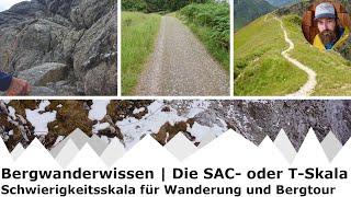 Die SAC- oder T-Skala | Schwierigkeitsskala für Wanderung und Bergtour | Bergwanderwissen