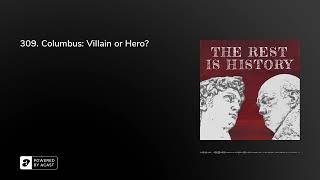 309. Columbus: Villain or Hero?