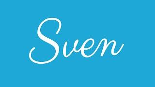 Learn how to Sign the Name Sven Stylishly in Cursive Writing