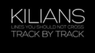 Noisey präsentiert: KILIANS - Track by Track #12 - Just Like You