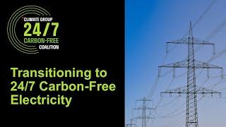 Webinar 2 of 3: Transitioning to 24/7 Carbon-Free Electricity