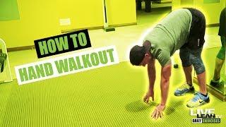 How To: Hand Walkout