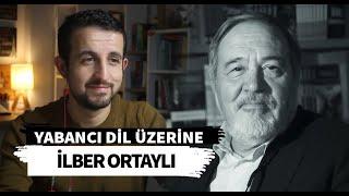 İLBER ORTAYLI 'dan Yabancı Dil Dersi - Fikir Hastası İnceleme