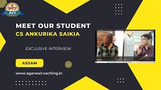 CS Course in Assam- Meet Ankurika Saikia-Agarwal Coaching Centre