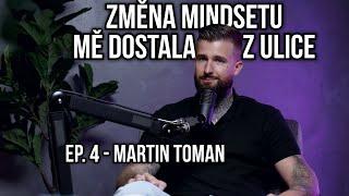 "Nastav si mindset pro život, jaký chceš!" THE OTHERS PODCAST x  MARTIN TOMAN -