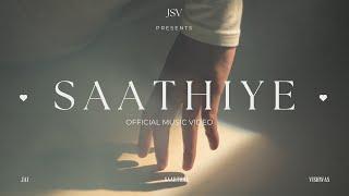 JSV - SAATHIYE - Jai | Vishwas | Saarthak ( Official Music Video )