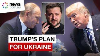 Trump's plan for Ukraine comes into focus