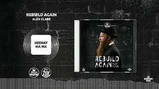 Heenay Ma Ma | Alex Clare (Rebuild Again 4)