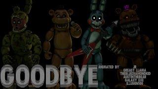 [SFM FNAF SONG] Goodbye (COLLAB)