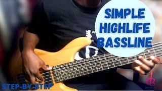 How to play SIMPLE GROOVY HIGHLIFE bass line - STEP BY STEP BASS GUITAR LESSON