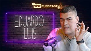 Eduardo Luis: carisma, fútbol y sueños hechos realidad en un relato de gol | SíSePuedCast #37