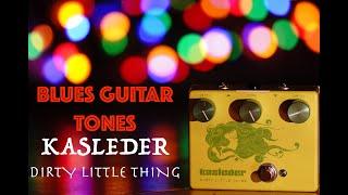 Blues Guitar Tones with the Kasleder Dirty Little Thing - Vintage Tube Screamer Tones.