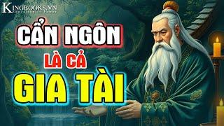 Biết giữ lại ba phần khi nói và im lặng đúng lúc, chính là trí huệ cao nhất của một người.