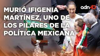 Murió Ifigenia Martínez, uno de los pilares de la política mexicana