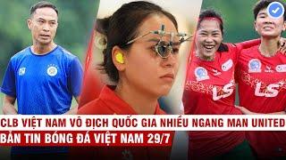 VN Sports 29/7 | Hà Nội FC công bố HLV mới, xạ thủ Trịnh Thu Vinh vượt nhiều đối thủ khủng ở Olympic