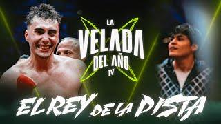 EL REY DE LA PISTA | LA VELADA DEL AÑO IV