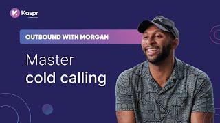 Master cold calling | Outbound with Morgan