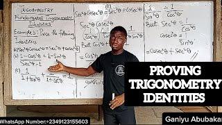 PROVING TRIGONOMETRY IDENTITIES (1) [ How to prove LHS = RHS ] WELL EXPLAINED #ganiyuabubakar