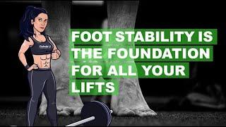 Foot Stability Is The Foundation For All Your Lifts