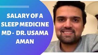 Salary of a Sleep Medicine MD -  Dr. Usama Aman- Resilience Series Cuts