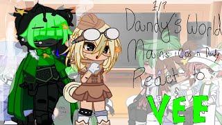 DANDY'S WORLD MAINS (+ Dandy n Cosmo) REACT TO VEE || Cringe? || First Reaction Vid