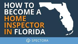 How to Become a Home Inspector in Florida