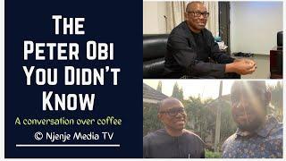 The Peter Obi You Didn’t Know; Another Side Of Him Not Known To The Public, A Coffee Conversation