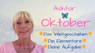 Channeling  Ashtar  Oktober  Das Weltgeschehen   Die Elementare. deine Aufgabe