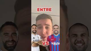 Qui est le MEILLEUR entre Carvajal  et Dani Alves ?