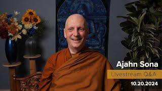 Live from Birken: Dhamma Q&A with Ajahn Sona (10.20.2024)