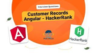 HackerRank Coding Interview | Angular | Customer Records | codingindian.com