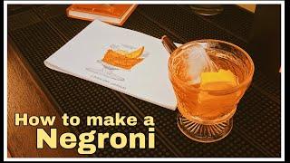 Cocktail Series | How To Make A Negroni | Aperitifs and Digestifs