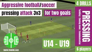 Aggressive football/soccer pressing attack 3v3 for two goals | tackling training practice drills