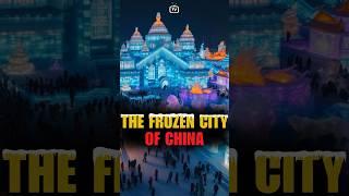 The Frozen City of China  #shorts