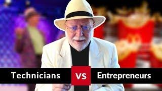 The Technician Vs. Entrepreneur | Michael E. Gerber