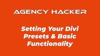 Setting Up Divi Presets and Basic Functionality