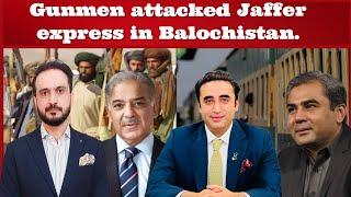 Gunmen attack Jaffer express in Balochistan,