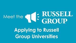 Applying to Russell Group Universities