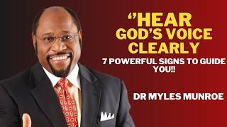 Hear God’s Voice Clearly: 7 Powerful Signs to Guide You | Dr Myles Munroe