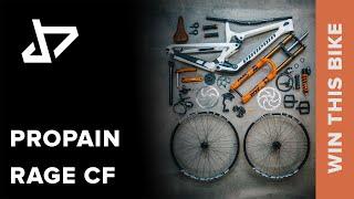 DREAM BUILD MTB - Propain Rage CF - WIN THIS BIKE!