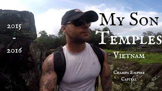 My Son Temples /Ancient Cham Empire Ruins / Central Vietnam / 2015 - 2016 Champa Capital