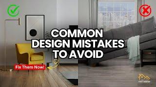 Interior Design Mistakes to Avoid for a Stunning Home!