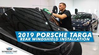 How To Tint a 2019 Porsche Targa Rear Window