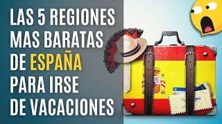  Las 5 regiones de ESPAÑA más baratas para irse de VACACIONES en 2025