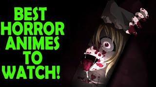 Top 10 Horror Anime You Need To Watch