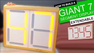 GIANT Modular 7 Segment Display - Easy DIY Guide